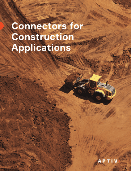 Read the Aptiv Connectors for Construction Applications Brochure