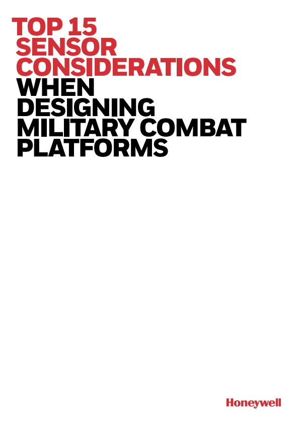 Read Honeywell's Top 15 Sensor Considerations When Designing Military Combat Platforms Whitepaper