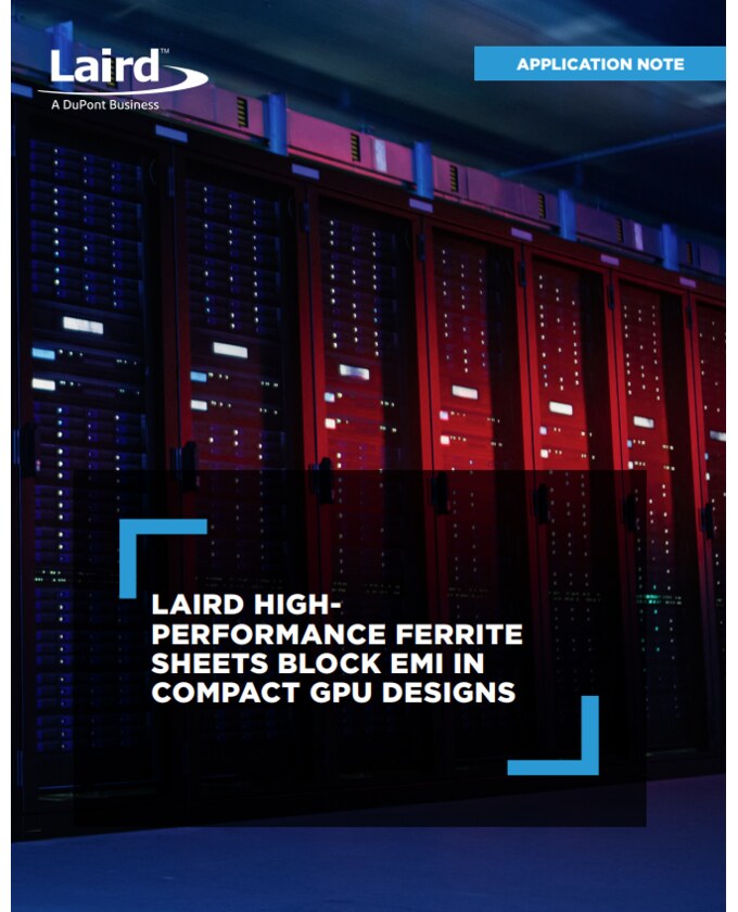 Laird Ferrite Sheets for Compact GPU EMI Suppression PDF Cover