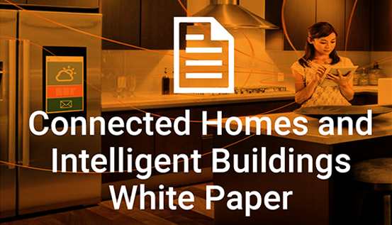 Connected Homes and Intelligent Building