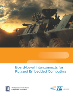 TE Connectivity Board-Level Interconnects for Rugged Embedded Computing