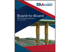 Read Amphenol SV Board to Board RF Connector Solutions