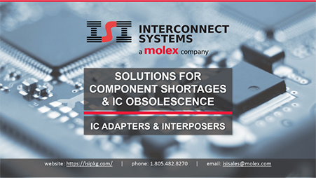 Molex ISI Interposers for IC Shortages or Obsolescence TTI, Inc.