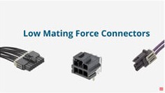 Molex Low Mating Force Connectors