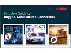 Molex Solution Guide to Rugged Miniaturization Connectors