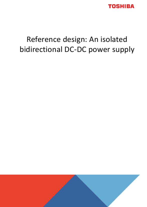 Toshiba Reference Design: An Isolated Bidirectional DC-DC Power Supply