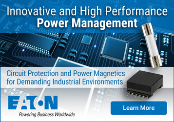 Ad: Eaton Brand Awareness - Innovative and High Performance power management - circuit protection and power magnetics for demanding industrial environments