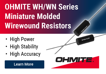 Ad: Explore OHMITE's WH/WN Miniature Wirewound Resistors